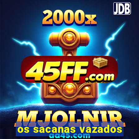 os sacanas vazados